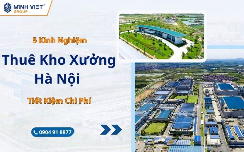 5 Kinh Nghiệm Thuê Kho Xưởng Hà Nội Tiết Kiệm Chi Phí